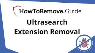 UltraSearch Extension Virus Removal - Complete Guide