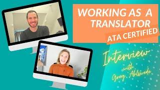 ATA Translator Certification and Working as a Translator: Interview with Greg Ahlswede