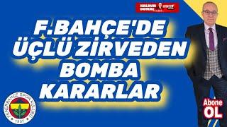 F.Bahçe'de yeni jenerasyon kadro için üçlü zirveden çarpıcı kararlar çıktı