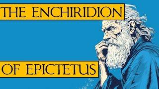 The Enchiridion of Epictetus - (My Narration & Summary)