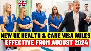 New UK Health and Care Visa New Rules From August 2024: What You Need to Know