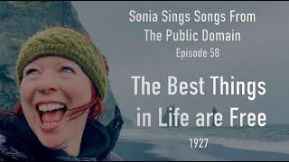 The Best Things in Life are Free - Public Domain Songs