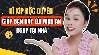 Bí Quyết Độc Quyền Giúp Bạn Đẩy Lùi Mụn Ẩn Ngay Tại Nhà | Hoàng Ngoan Beauty