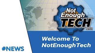 Welcome to NotEnoughTech & Patreon Update