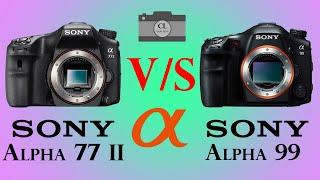 Sony Alpha 77 II vs Sony Alpha 99