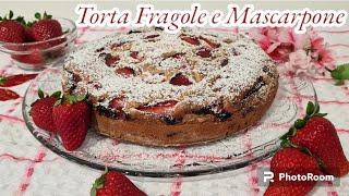 Torta Fragole e Mascarpone - Torta Soffice con Fragole - Dolce con le Fragole #torta #recipes