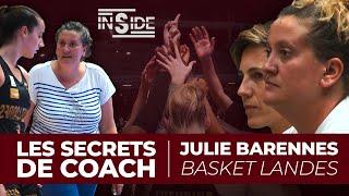 INSIDE - Les secrets de coach : Julie Barennes (Basket Landes)