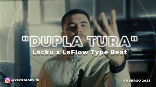 [FREE] Lacku x LeFlow Type Beat "DUPLA TURA" | Balkan Instrumental 2023