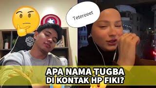 Ini nama Tugba di kontak HP Fiki Naki... bukan eskrim ya guys ya 