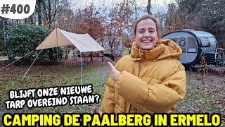 #400 OVERLEEFT ONZE TARP ZOVEEL WIND?? I Camping de Paalberg Ermelo