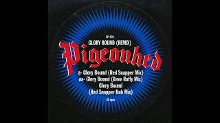 Pigeonhed - Glory Bound (Dave Ruffy Mix)