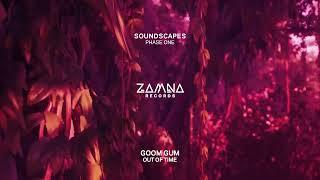 Goom Gum - Out Of Time [Zamna Records]