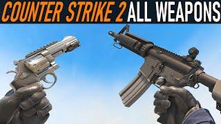 Counter Strike 2 - All Weapons