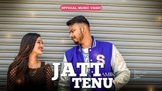 JATT TENU - AMIK (OFFICIAL MUSIC VIDEO) PROD BY - CHETAN ALAWANE