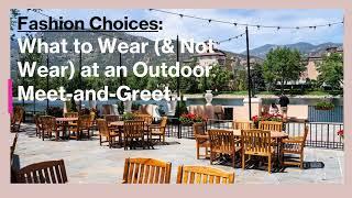 What to Wear to an Outdoor Patio Meet-and-Greet Broadmoor Lakeside Resort CO Casual Elegance Fashion
