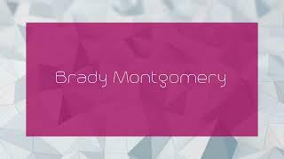 Brady Montgomery - appearance