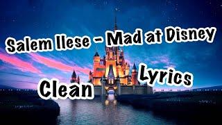 Salem Ilese - Mad at Disney | Clean | Lyrics