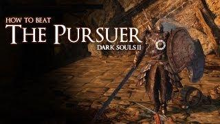 How to Beat the Pursuer Boss - Dark Souls 2