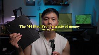 Why the M4 iPad Pro is a Waste of Money (for my uses)