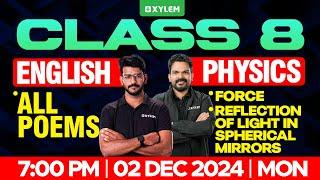 Class 8 Physics - Force / Reflection of Light In Spherical Mirrors - English / All Poems | Xylem