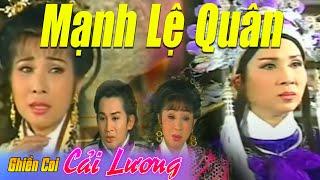 Cải Lương Xưa_ Mạnh Lệ Quân ( Cải Lương Hồ Quảng,Tuồng Cổ )