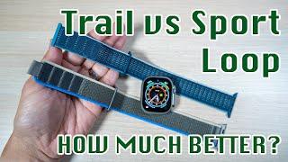 Apple Watch Trail Loop vs Sport Loop | About the Same or Much Better?
