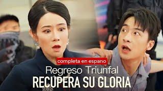 Regreso Triunfal: Recupera su Gloria Pelicula completa en espanol | Drama romántico | Drama chino