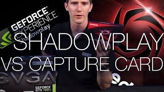 Capture Card vs Capture Software ft. Avermedia and NVIDIA Shadowplay