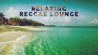 Relaxing Reggae Lounge  Cool Music