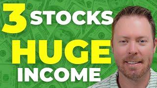 3 Stocks To Buy For HUGE Income