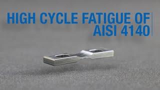 High Cycle Fatigue of AISI 4140