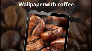 Wallpaper 4K with coffee