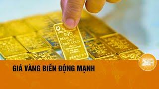 Giá vàng lại giảm | Toàn cảnh 24h