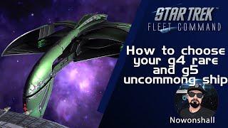 Star Trek - Fleet Command - How to Choose g4 rare and g5 uncommon ship