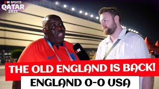 England 0-0 USA | The Old England Is Back!  (Robbie)