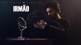 Irmão (Videoclipe) - Felipe de Oliveira