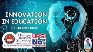 INNOVATION IN EDUCATION "THE AMAZING TRAIN"