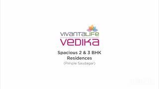 Vivanta Life Vedika Pimple Saudagar, Pune | 2 & 3 BHK | For More info -9607071122