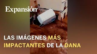 Las imágenes más impactantes de la DANA