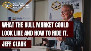 What the Bull Market Could Look Like and How to Ride It | Jeff Clark