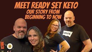 Meet Ready Set Keto | Our Story From Beginning to Now | Keto Reintroduction