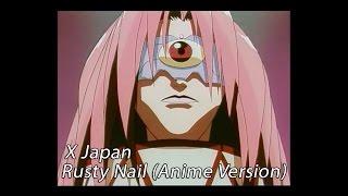 X Japan - Rusty Nail (Anime Version)