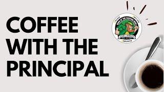 Coffee With the Principals • January 13, 2025