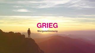 GRIEG Morgenstimmung  Peer Gynt  NATURE & CLASSICS - Best of Klassik die man hören muss