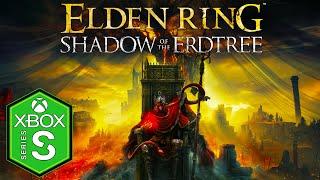 Elden Ring Shadow of the Erdtree Xbox Series S Gameplay Review [Optimized]