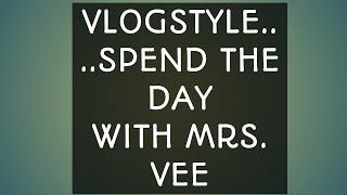 #iamacreator/VLOGSTYLE...SPEND THE DAY WITH MRS. VEE/REDEEMING REWARDS & MAKING LIFE CHANGES/2018