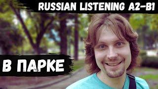 Learn Russian with Vlogs  - A Walk In the park and my cynophobia