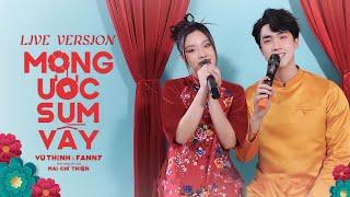 [LIVE] MONG ƯỚC SUM VẦY | FANNY x VŨ THỊNH | NHẠC XUÂN 2023