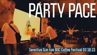 Sensitive Sun Party Pace live BGC Coffee Fest