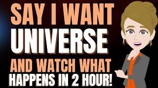 Ask & Watch the Universe Get to Work!  Abraham Hicks 2025